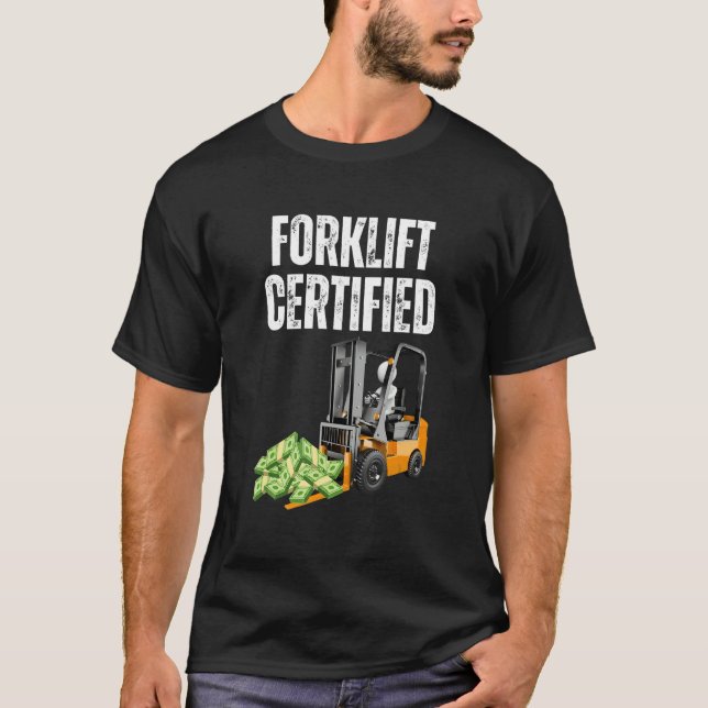 T-shirt Forklift Certified  With Cash Meme  Forklift (Devant)
