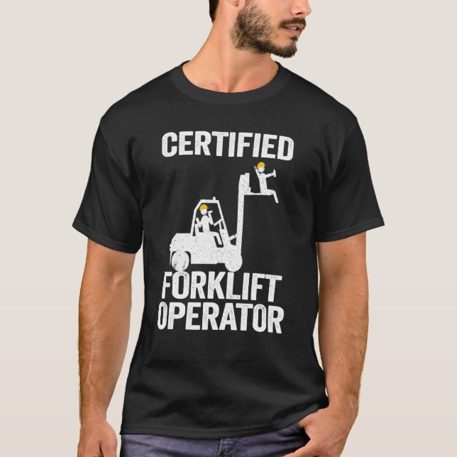 T-shirt Forklift Driver Forklift Certified Forklift Operat (Devant)