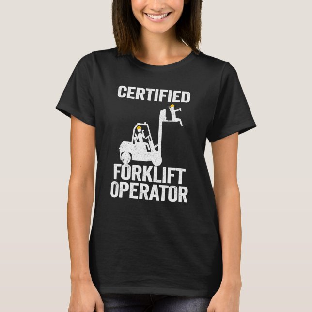 T-shirt Forklift Driver Forklift Certified Forklift Operat (Devant)