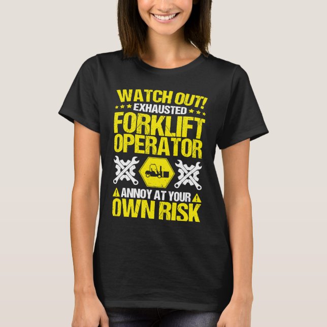T-shirt Forklift Driver Own Risk Forklift Operator (Devant)