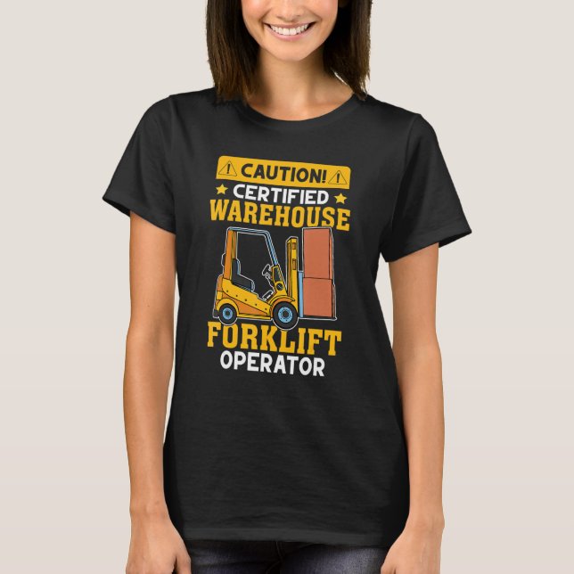 T-shirt Forklift Opérateur d'entrepôt certifié Forklift Op (Devant)