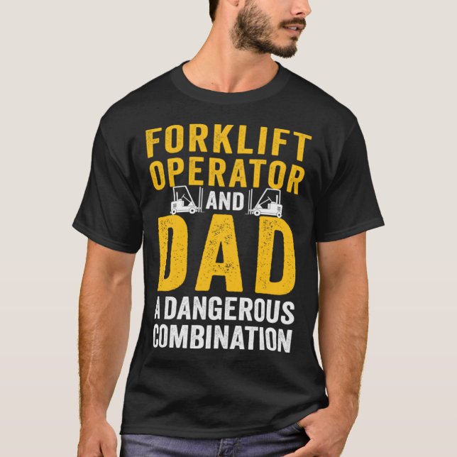 T-shirt Forklift Operator Dad Truck Driver Combination (Devant)