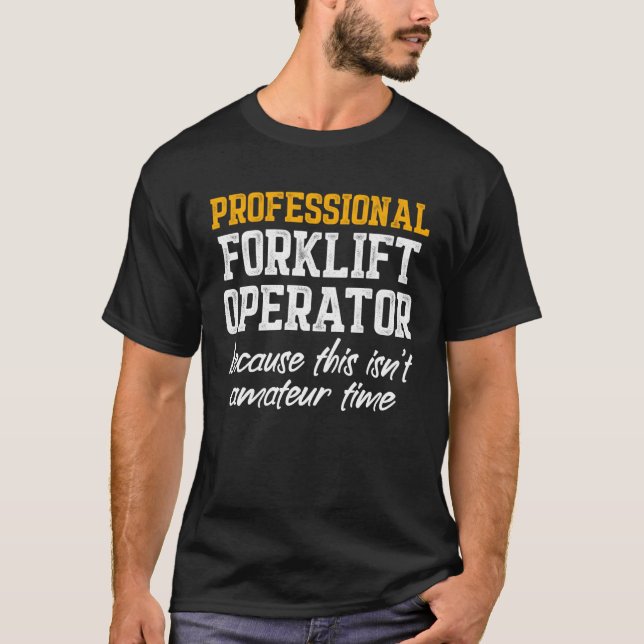 T-shirt Forklift Operator Professional  Driver (Devant)