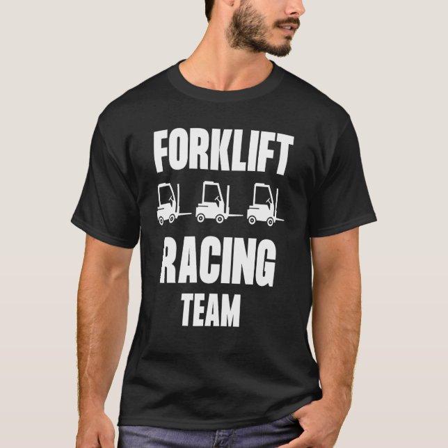 T-shirt Forklift Racing Team Certified Forklift Operator (Devant)