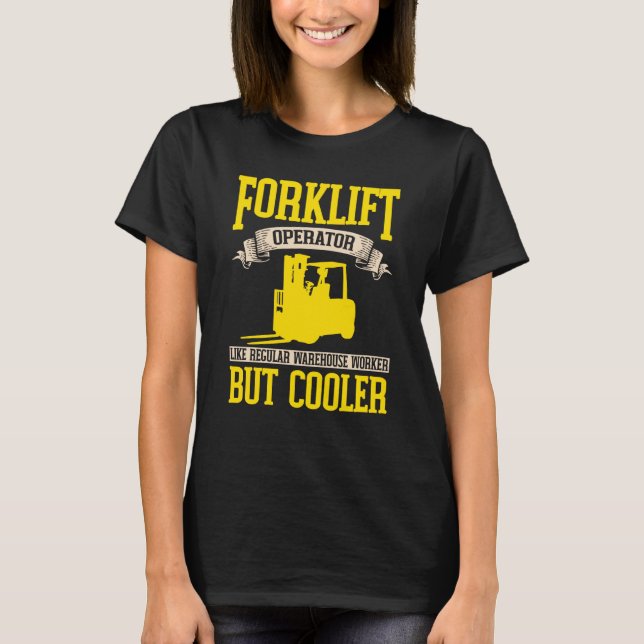 T-shirt Forklifter Cooler like a Warehouse Worker (Devant)