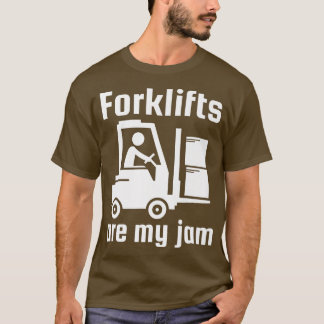 T-shirt Forklifts Are My-jam Funny Industrial Truck Driver
