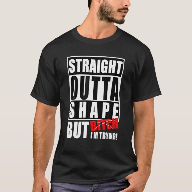 T-shirt Forme Extérieure Droite Mais j'essaye de la condit (Devant)
