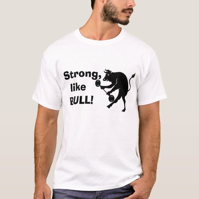 T-shirt Fort comme BULL ! (Devant)