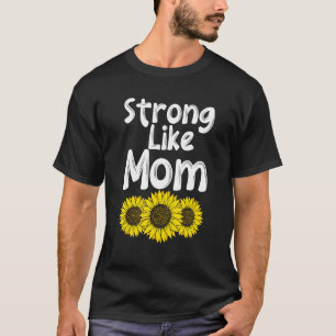 T-shirt Fort Comme Maman Chaque jour, la fête des mères es