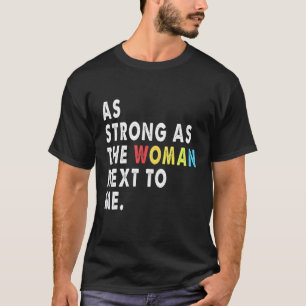 T-shirt Forte Comme La Femme À Côté De Moi Pro Féminisme
