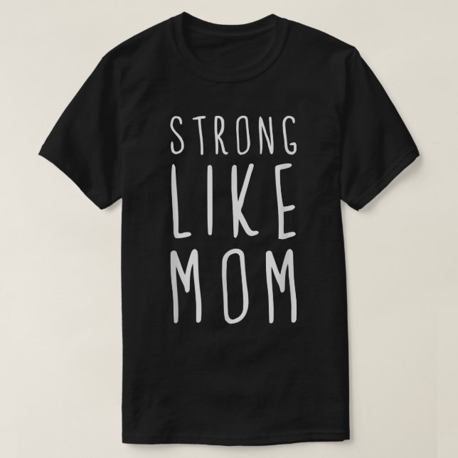T-shirt Forte Comme Maman Enfant Enfant Mignonne Fils Fill (Design devant)