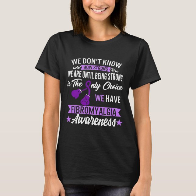 T-shirt Forte Est Le Seul Choix Fibromyalgie Sensibilisati (Devant)