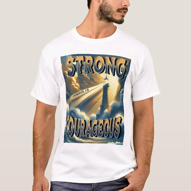 T-shirt Forte et courageuse Joshua 1:9 (Devant)
