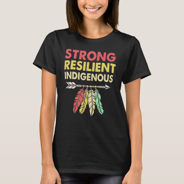 T-shirt Forte résistance des peuples autochtones Journée a (Devant)