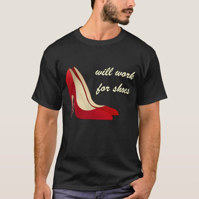 T-shirt Fortement motivé : Travaillera pour des chaussures (Devant)
