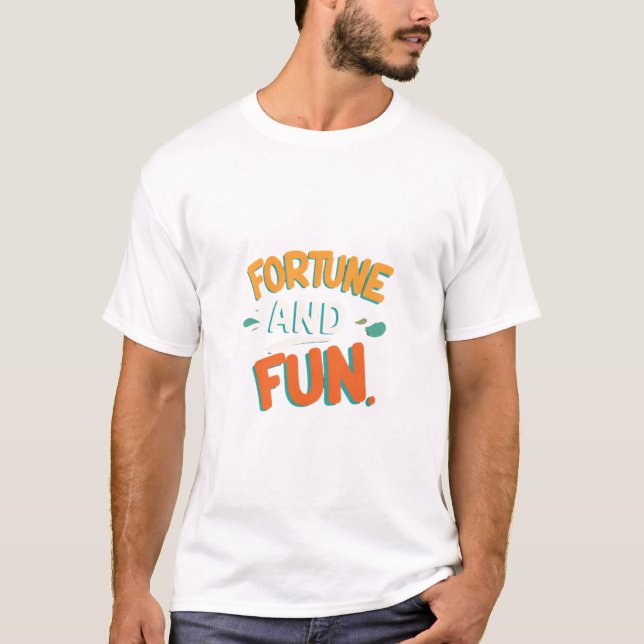 T-shirt Fortune et fun (Devant)