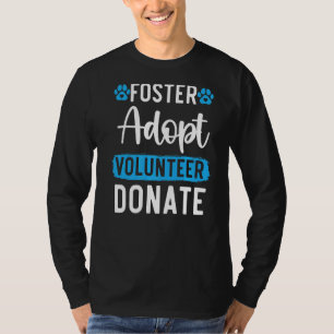 T-shirt Foster Adopter Bénévole Faire Don Droits Animaux A