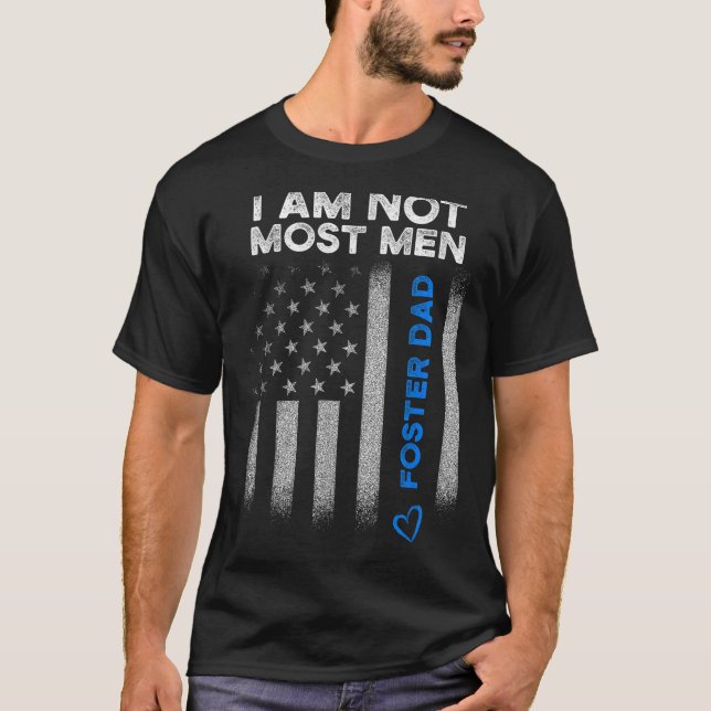 T-shirt Foster Parent Dad Most Men Foster Care  (Devant)