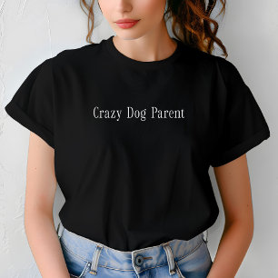 T-shirt Fou chien Parent Funky Motivational Cat