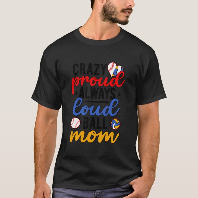 T-shirt Fou Fier Toujours Loud Ball Maman Volleyball Baseb (Devant)