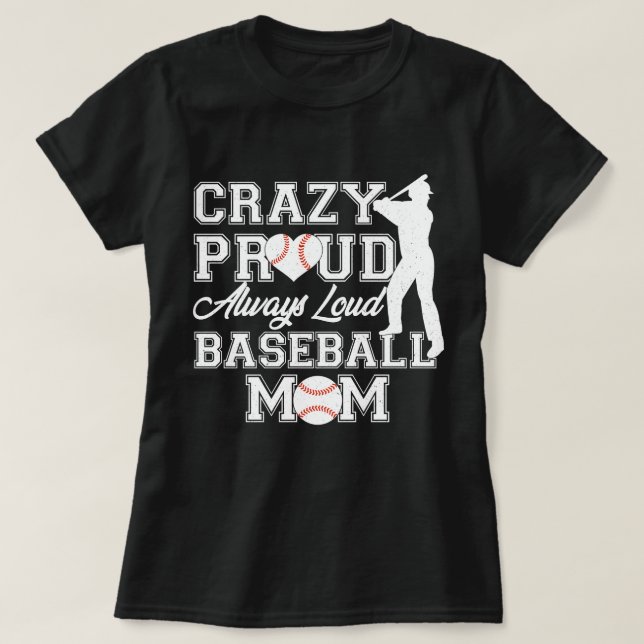 T-shirt Fou Fier Toujours Loud Baseball Maman Team Spirit (Design devant)