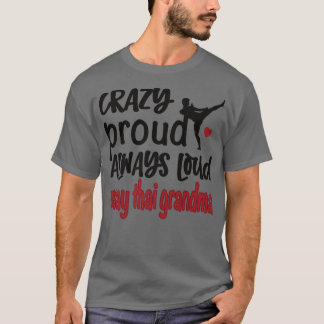 T-shirt Fou Fier Toujours Loud Muay Grandma Thai 