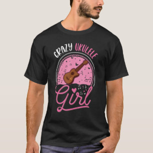 T-shirt Fou Ukulele Girl Ukulelist Uke Ukulele Player