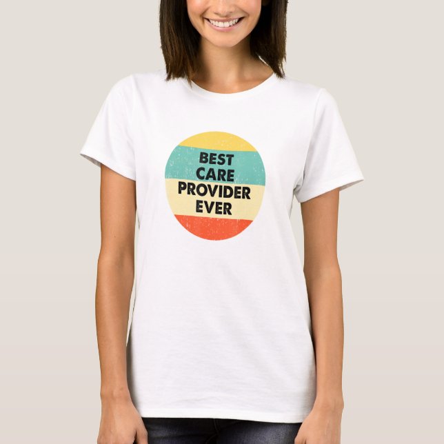 T-shirt Fournisseur de soins Meilleur fournisseur de soins (Devant)