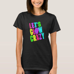 T-shirt Fous Luminer Crazy Retro Techno Raves Dance Party 