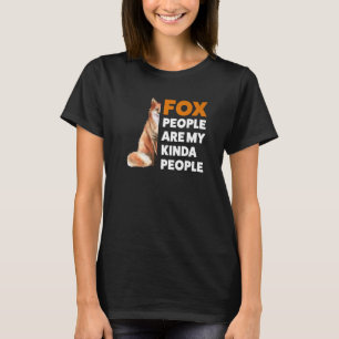 T-shirt Fox People Are My Kinda People Foxes