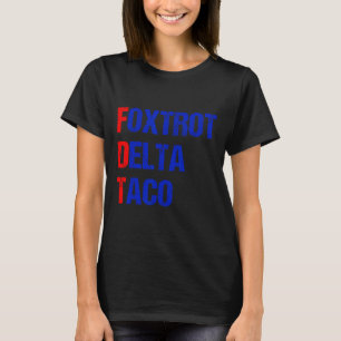 T-shirt Foxtrot Delta Taco Trump Épouse Toujours Taco