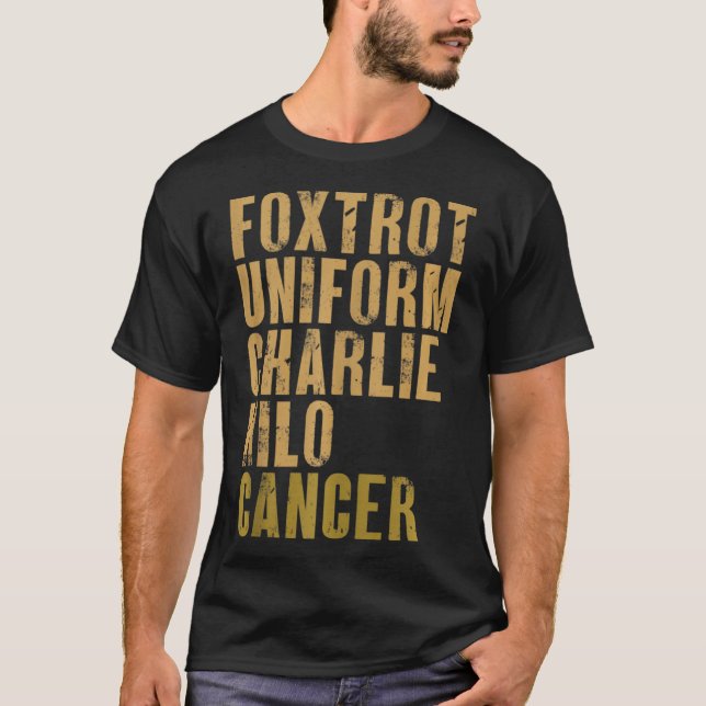 T-shirt Foxtrot Uniforme Charlie Kilo Cancer Alpha militai (Devant)