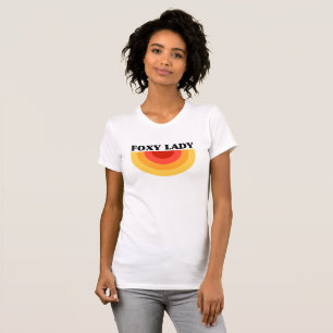 T-shirt Foxy Lady - Retro Girl Power Statement Slogan