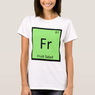 T-shirt Fr - Salade de Fruits Apéritive Symbole de Chimie