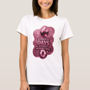 T-shirt Fraîche rose NOMBRE DE JOURS SANS BOIRE DE VIN 0
