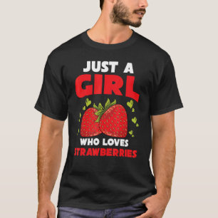 T-shirt Fraise Femmes Juste Une Fille Qui Aime Fraise