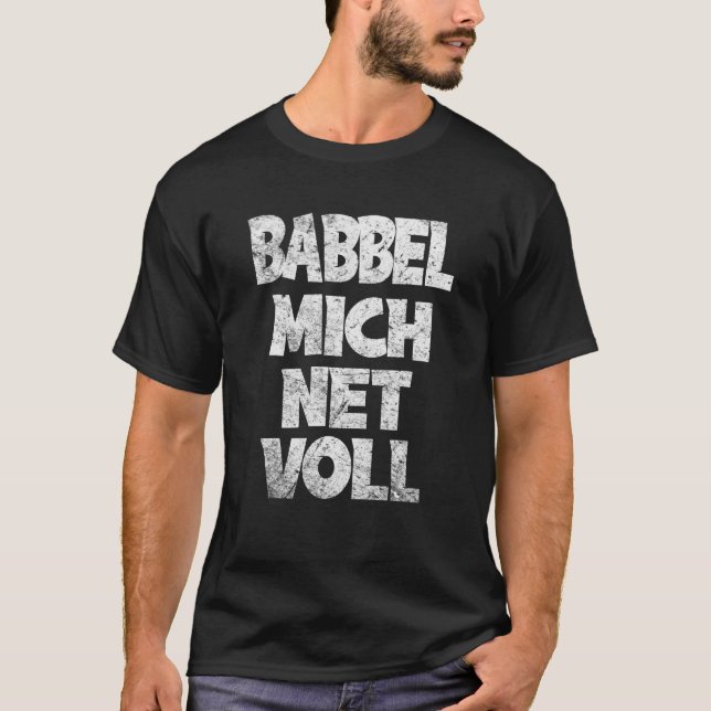 T-shirt Frankfurt Hessen Babbel Mich Net Full Dialect (Devant)