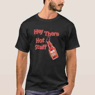 T-shirt Frank's RedHot Hey There Hot Stuff Sauce Piquant D