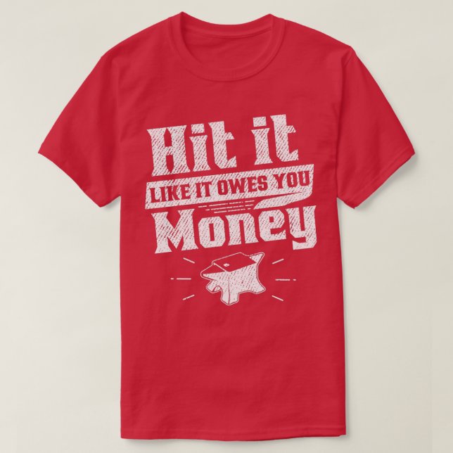 T-shirt Frappe-le comme ça te doit de l'argent (Design devant)