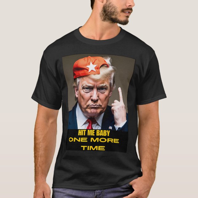 T-shirt Frappe-moi Baby une fois de plus Donald Trump (Devant)