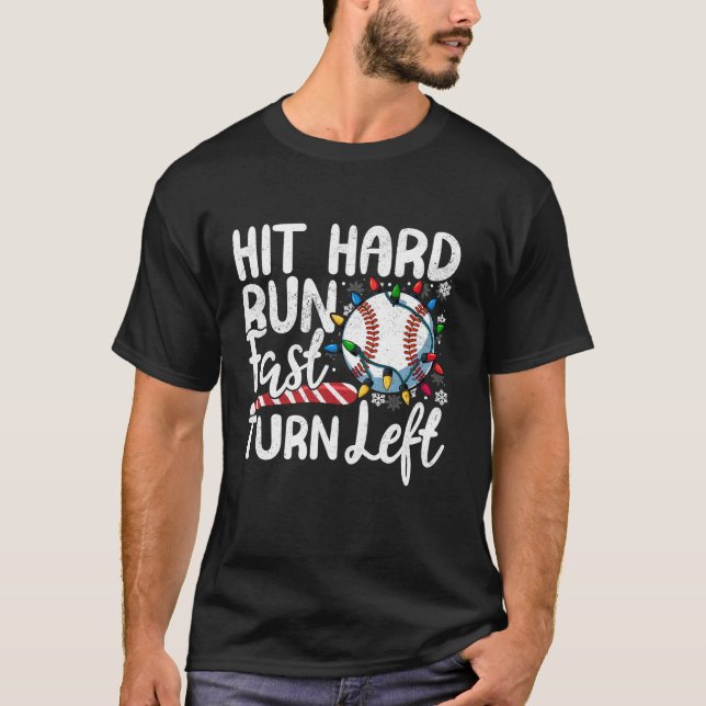 T-shirt Frapper à la dure Fast Turn Left Baseball Christma (Devant)