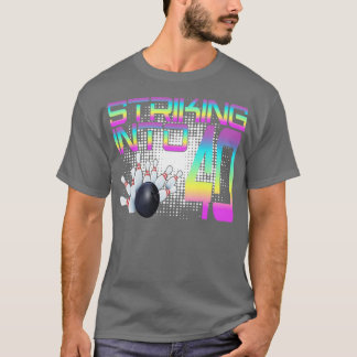 T-shirt Frapper Dans 40 Bowling Bowler 40e Anniversaire Ce
