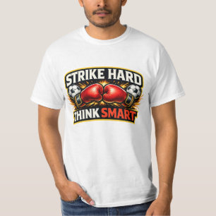 T-shirt Frappez Fort Pensez Intelligent Arts Martiaux Moti