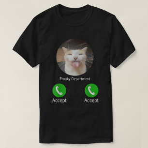 T-shirt Freaky Département Chat Mème Drôle Call Accepter C