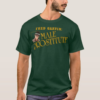 T-shirt Fred Garvin Male Prostituée 1