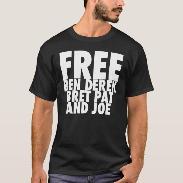 T-shirt Free Ben Derek Bret Pat et Joe 10 (Devant)