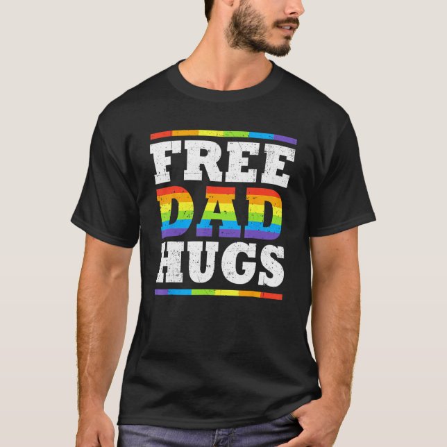 T-shirt Free Dad Hugs Rainbow LGBT Pride Fathers Day  Ally (Devant)