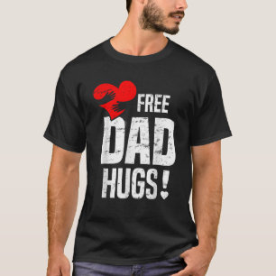 T-shirt Free DAD Hugs T Shirt For Father