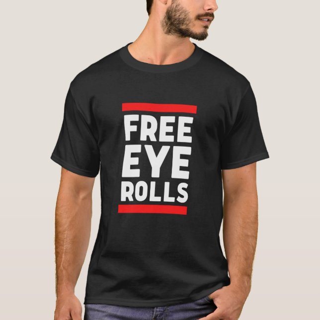 T-shirt Free Eye Rolls Free Hugs Parody Grumpy Bad Attitud (Devant)