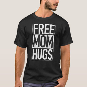 T-shirt Free Mom Hugs Lgbt Lesbian Gay Bisexual Pride Mont